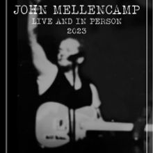 John Mellencamp Sets 76-Night 'Live and in Person 2023' North American Tour