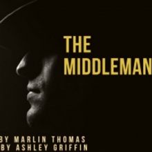THE MIDDLEMAN Set to Open at The Hudson Guild Theater