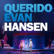 Broadway Phenomenon DEAR EVAN HANSEN (Querido Evan Hansen) Opens in São Paulo, Addre
