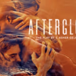 AFTERGLOW Comes to Southwark Playhouse Next Year