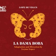 Repertorio Español Announces Premiere of LA DAMA BOBA