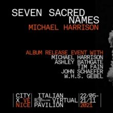 Explore Michael Harrison's Album Seven Sacred Names at Online Event