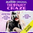 THE PANSY CRAZE, Hosted by Mason Alexander Park, Debuts on Audible Photo