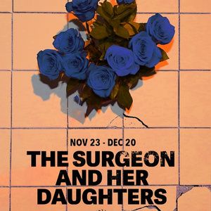Colt Coeur To Host Post-Show Conversations During Run Of THE SURGEON AND HER DAUGHTERS