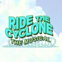 Over Our Head Players to Hold Auditions for RIDE THE CYCLONE
