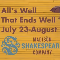 ALL'S WELL THAT ENDS WELL Premieres From Madison Shakespeare Company Next Month