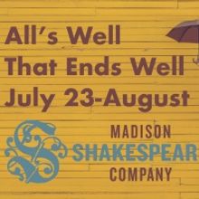 ALL'S WELL THAT ENDS WELL  Premieres From Madison Shakespeare Company Next Month