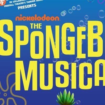 THE SPONGEBOB MUSICAL to Open ThinkTank Theatre's Season at freeFall