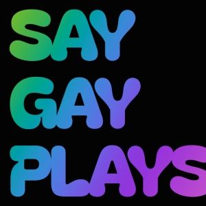 SAY GAY PLAYS Will Have a Benefit Reading at NYU Skirball Next Month