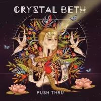 Crystal Beth Unleashes Her Debut Album PUSH THRU