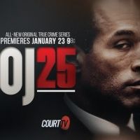 Court TV's Original True Crime Series Documenting The O.J. Simpson Murder Premieres January 23