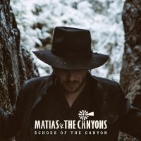 Matias And The Canyons Debut Album Out Now
