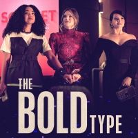 THE BOLD TYPE Returns for Its Fifth and Final Season