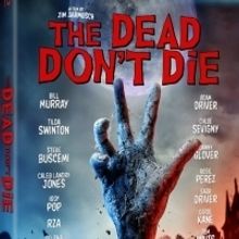 THE DEAD DON'T DIE to be Released on Digital 9/3, Blu-ray & DVD 9/10