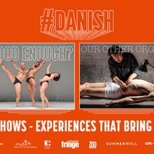 #DANISH Returns to Edinburgh Festival Fringe for Fifth Live Year With Four New Works