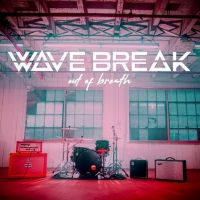 Wave Break Premiere Music Video For 'Out Of Breath'
