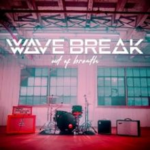 Wave Break Premiere Music Video For 'Out Of Breath'