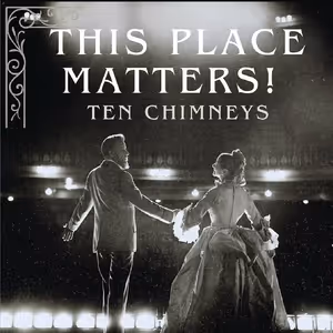 THIS PLACE MATTERS! TEN CHIMNEYS Film to Premiere at Lunt-Fontanne Theatre