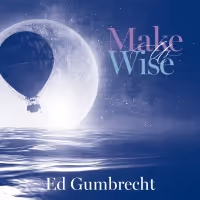 Singer/Songwriter Ed Gumbrecht Releases New Single 'MAKE US WISE'