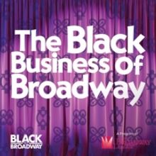 LISTEN: New Podcast Series Spotlights Black Broadway Professionals