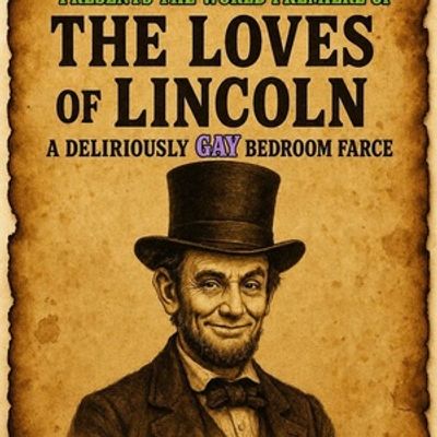 THE LOVES OF LINCOLN to Make World Premiere at Emerald Theatre Company