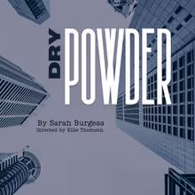 Review: Gwydion Theatre's DRY POWDER at Greenhouse Theater Center