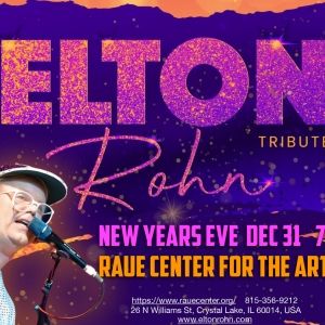 Celebrate New Year's Eve At Raue Center With An Elton John Tribute and Comedian…
