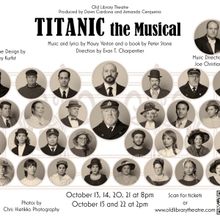 TITANIC THE MUSICAL Opens At New Jersey's Old Library Theatre This Week