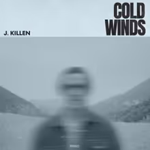J. Killen Releases New Single COLD WINDS Ahead Of DEPRESSION DOLLARS Album