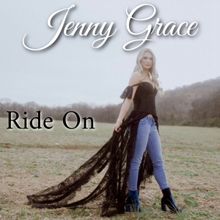 Jenny Grace To Release Highly Anticipated New Single “Ride On” This Month