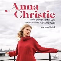 Premiere Recording of ANNA CHRISTIE Set for 8/16 Release