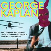 Tickets Now on Sale for New York Premiere of GEORGE KAPLAN at The New Ohio