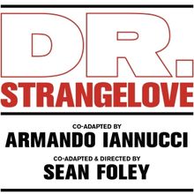 Stage Production of Stanley Kubrick's DR. STRANGELOVE to Open in London in Autumn 202