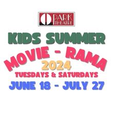 KIDS SUMMER MOVIE-RAMA Announced At Park Theatre