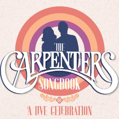 THE CARPENTERS SONGBOOK to Play Harris Center In December