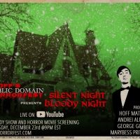 HOFF'S PUBLIC DOMAIN HORRORFEST Returns With SILENT NIGHT, BLOODY NIGHT