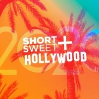 Submissions Now Accepted For Short+Sweet Hollywood Festival, Opening In September