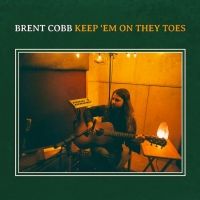 Brent Cobb Announces New Album KEEP 'EM ON THEY TOES