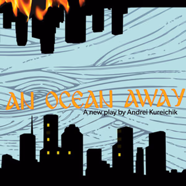 AN OCEAN AWAY to be Presented at The Center for the Performing Arts Photo