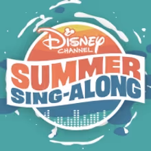 Disney Channel Announces 'Disney Channel Summer Sing-Along' and 'Radio Disney Presents ARDYs Summer Playlist'