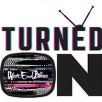 West End Bares Announces 2021 Streaming Event, WEST END BARES: TURNED ON