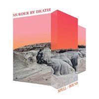 Murder By Death's New Album SPELL/BOUND Out Today