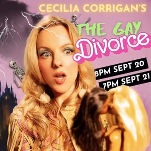 Cecilia Corrigan Brings THE GAY DIVORCE To Philly Fringe Festival