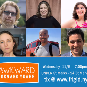 The Gotham Storytelling Festival At FRIGID New York to Present AWKWARD TEENAGE YEARS