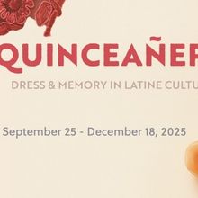 Queens College’s Godwin-Ternbach Museum To Present QUINCEAÑERA: DRESS AND MEMORY I