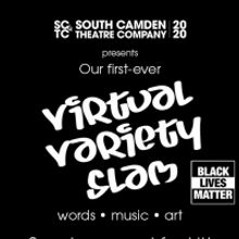 VIDEO: South Camden Theatre Company Presents Virtual Variety Slam - Black Lives Matte
