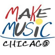 Free Citywide Celebration MAKE MUSIC CHICAGO Returns June 21st For 12th Season