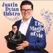 MAC Award Winner Justin Dylan Nastro Returns To Don't Tell Mama In THE MAGIC OF ME