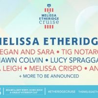 The Melissa Etheridge Cruise IV Adds Tegan and Sara and Tig Notaro