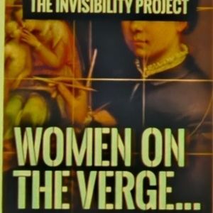THE INVISIBILITY PROJECT: WOMEN ON THE VERGE Festival To Be Presented at Polaris Nort
